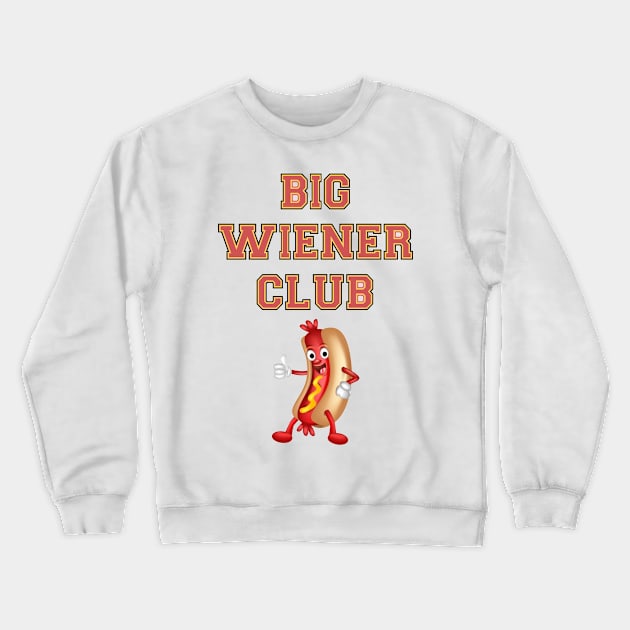 Big Wiener Club Crewneck Sweatshirt by Trade Theory